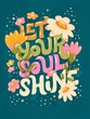 Colorful decorative hand lettered design with daisies, flowers and flower decoration. Spring vibrant illustration