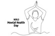 © Vectorillustrator - Mental Health Awareness Month banner design. Simple continuous line drawing of Man is meditating. stress. Care about mental health. Health concept design. May is Mental Healt Awareness Month