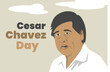 Illustration vector graphic of cesar chavez day. Good for poster or background