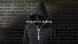 Cyber attack session hijacking text in foreground screen, anonymous hacker hidden with hoodie in the blurred background. Vulnerability text in binary system code on editor program.