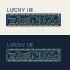 Leinwandbilder - Horizontal denim label with text Lucky in Denim, jeans fabric texture. Embossed letters with yellow stitches. Detailed composition in vintage style. For clothing, t shirt, surface design.
