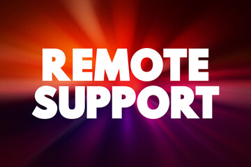 Poster - Remote Support - action of providing technical support once a remote access connection is established, text concept background