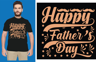 Wall Mural - Happy Father's day a creative T shirt design vector .