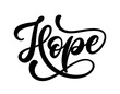 Hope - hand lettering. Vector handwritten calligraphy composition. Hope word, text.