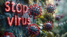 Coronavirus Or Flu Virus Background - STOP VIRUS