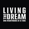 © Alamin - Living The Dream One Nightmare At A Time T-shirt Design Vector Illustration