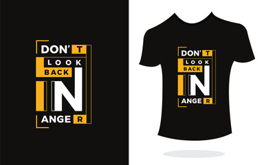 Wall Mural - dont look back in anger inspirational t shirt print typography modern style. Print Design for t-shirt, poster, mug.