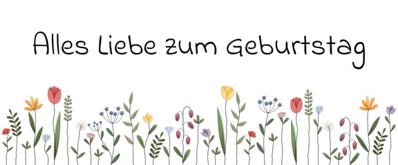 Wall Mural - Alles Liebe zum Geburtstag - Schriftzug in deutscher Sprache. Grußkarte mit bunten Frühlingsblumen.