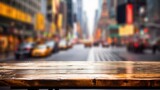 Fototapeta Londyn - The empty wooden table top with blur background of NYC street. Exuberant image. generative AI