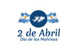 Translation: April 2, Malvinas Day. vector illustration. Suitable for greeting card, poster and banner.
