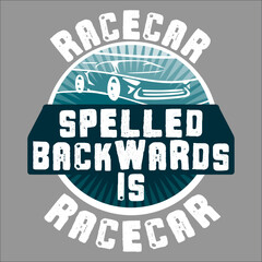 Wall Mural - Funny Racecar Spelled Backwards Is Race Car Driver Racing