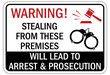 No Shoplifting warning sign stealing from these premises will lead to arrest and prosecution