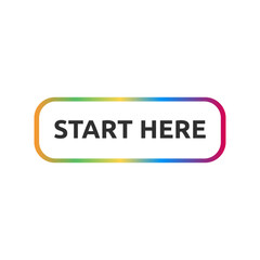 Start here text button template Isolated on white background