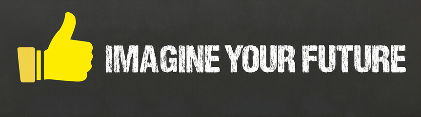 Poster - imagine your future	
