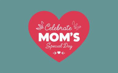 Wall Mural - Mother's Day Jubilation: Celebrating Maternal Love