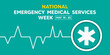 National Emergency Medical Services Week. Suitable for cards, banners, posters, social media and more. Green background.  