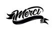 Merci is a French phrase. Inspirational calligraphy text. Sketch hand drawn vector illustration isolated on white background