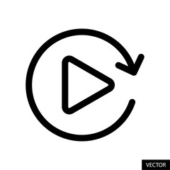 Fototapete - Replay, play again button vector icon in line style design for website, app, UI, isolated on white background. Editable stroke. Vector illustration.