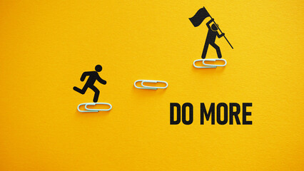 Poster - Do more is shown using the text. Do more with less