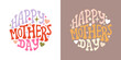 Happy mothers day groovy lettering postcard. Round text