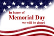  Closed Memorial Day sign with USA stars and stripes flag