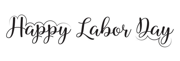 Wall Mural - Happy Labor Day Calligraphy Background. Happy Labor Day Typographical Design Elements. Vector illustration. logo design, banner, flyer, postcard, greeting card, party invitation, t-shirt, etc. EPS 10