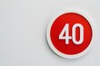 Weiße Zahl 40 auf einem runden roten Schild 