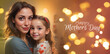 Happy Mother's Day. A banner or a greeting card. Mom and daughter hug against the background of bright lights.