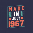 Made in July 1967. Birthday celebration for those born in July 1967