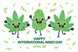 Happy International Weed Day banner. Cute and funny cannabis characters leaves and bud happy and celebrate 420 holiday. Design for greeting card, invitation, flyer. Vector illustration