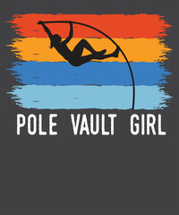 Vaulting girl funny pole vaulting High Jump T-Shirt design vector, Vaulting girl shirt, funny pole vaulting, High Jump T-Shirt, Vaulter, Funny Coaches, pole vault, challenges, tournaments, 
