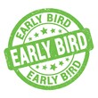 EARLY BIRD text written on green round stamp sign.