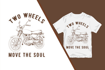 Two Wheels Move the Soul, Funny Motorcycle Design, Funny Saying, Retro, Vintage, Gift Idea for Motorcyclist Dad, Unisex T-Shirt