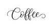 Coffee- Handwritten inscription in calligraphic style on a white background. Vector illustration.