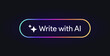 Write with AI button. Rewrite artificial intelligence toggle pushbutton. Generate tool sign. Magic stars logo. Machine learning text generator. Chatbot assistant. UI design. Vector illustration. 