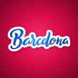 Barcelona - hand drawn lettering phrase. Sticker with lettering in paper cut style. Vector illustration.