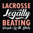 lacrosse legally beating