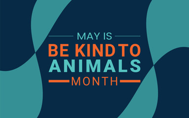 Be Kind to Animals Month background or banner design 