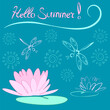 Vector illustration, summer picture, postcard with the inscription hello summer, stylized water lily, openwork contours of stylized dragonflies, water lilies, sun patterns on a turquoise background.