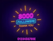 Neon message Thank You 8000 Followers on a dark background. Template with numbers to celebrate the increase in blog subscribers