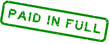 Grunge green paid in full word square rubber seal stamp on white background
