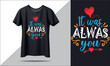 It was always you t shirt design with black mockup