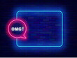 Surprise neon advertising. Talk show concept. Empty blue frame and omg text in speech bubble. Oh my God. Sale greeting card. Copy space. Editing text. Vector stock illustration