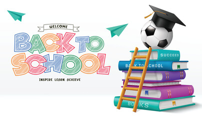 Fototapete - Back to school vector design. Welcome back to school greeting with educational books, soccer ball and ladder elements for learning and teaching background. Vector illustration school greeting 