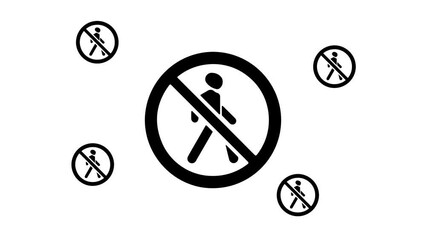Poster - Zoom in and out animation the pedestrian traffic prohibited symbol. Large black symbol in the center and four small symbols around. Seamless looped 4k animation on white background