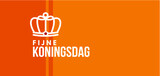 Fototapeta  - Fijne Koningsdag , king's day, netherlands national day, vector illustration, banner, card, background