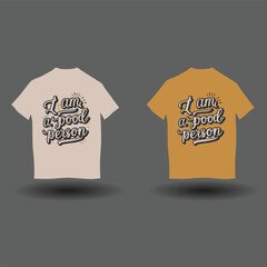 I am a good person t-shirt design. Modern t-shirt design 12.
