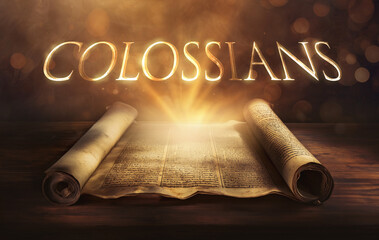 Wall Mural - Glowing open scroll parchment revealing the book of the Bible. Book of Colossians. Christ, supremacy, reconciliation, wisdom, mystery, fullness, thanksgiving, growth, instruction, devotion