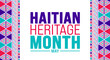 May is Haitian Heritage Month background template. Holiday concept. use to background, banner, placard, card, and poster design template with text inscription and standard color. vector illustration.