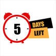 Red alarm clock displaying 5 days left. Urgent countdown reminder. Deadline management icon. Vector illustration. EPS 10.